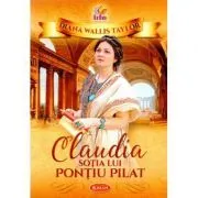 Claudia, sotia lui Pontiu Pilat de Diana Wallis Taylor