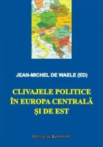 Clivajele politice in Europa Centrala si de Est de Jean-Michel de Waele