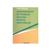 Convergente in teoriile privind esenta preturilor de Daniel Gherasim