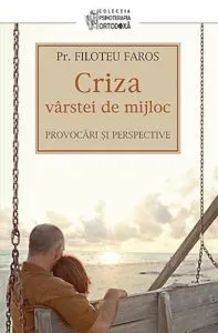 Criza varstei de mijloc. Provocari si perspective