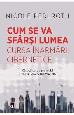 Cum se va sfarsi lumea de Nicole Perlroth