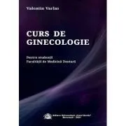 Curs de ginecologie pentru studentii Facultatii de Medicina Dentara de Valentin Varlas