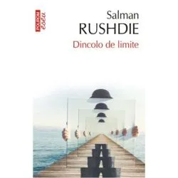 Dincolo de limite (editie de buzunar) de Salman Rushdie