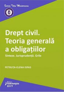Drept civil. Teoria generala a obligatiilor. Sinteze. Jurisprudenta. Grile