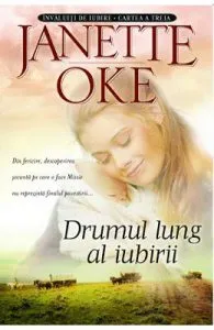 Drumul lung al iubirii de Janette Oke