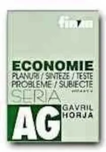 Economie. Planuri, sinteze, teste, probleme, subiecte in ajutorul candidatilor la bacalaureat si la admiterea In facultatile economice si de drept