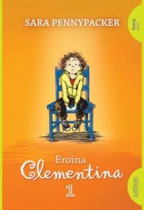 Eroina Clementina (1) de Sara Pennypacker