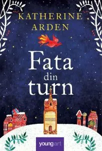 Fata din turn de Katherine Arden