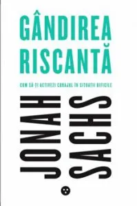 Gandirea riscanta de Jonah Sachs