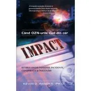 Impact: când OZN-urile cad din cer de Kevin D. Randle