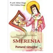 Imparatia virtutilor. Smerenia de Adrian Chiaga