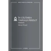 In cautarea timpului pierdut. Swann (vol. 15) de Marcel Proust