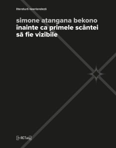 Înainte ca primele scântei să fie vizibile