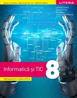 Informatica si TIC - Clasa 8 - Manual