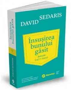 Insusirea bunului gasit. Jurnale (1977- 2002) de David Sedaris