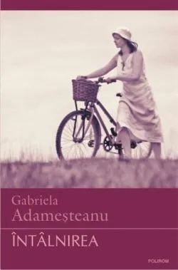 Intalnirea de Gabriela Adamesteanu