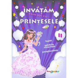 Invatam prin joc cu... printesele. Volumul 2