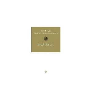 Învățături - Sf. Ignatie Briancianinov de Sf. Ignatie Briancianinov