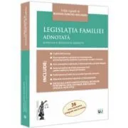 Legislatia familiei adnotata. Editia a 2-a, revazuta si adaugita de Bogdan Dumitru Moloman