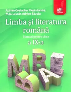 Limba si literatura romana. Manual pentru clasa a IX-a de Adrian Costache