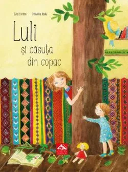 Luli și căsuța din copac de Iulia Iordan