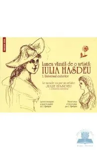 Lumea vazuta de o artista: Iulia Hasdeu Vol.1: Universul exterior de Iulia Hasdeu