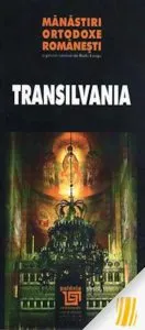 Manastiri ortodoxe romanesti. Transilvania de Radu Lungu