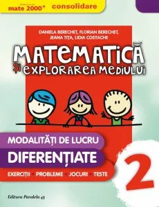 Matematica si explorarea mediului. Clasa a II-a, (editia a 3-a), 2016-2017 de Daniela Berechet
