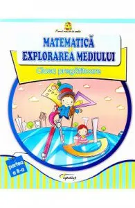 Matematica si explorarea mediului Clasa Pregatitoare de Partea II