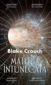 Materia intunecata de Blake Crouch