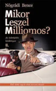 Mikor Leszel Milliomos? Vol. 2 de Nogradi Bence