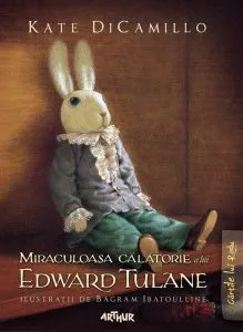 Miraculoasa calatorie a lui Edward Tulane de Kate DiCamillo