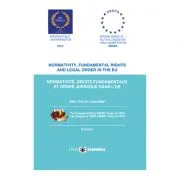 Normativity, fundamental rights and legal order in the EU. Normative, droits fundamentaux et ordre juridique dans l'UE de Lucica Matei
