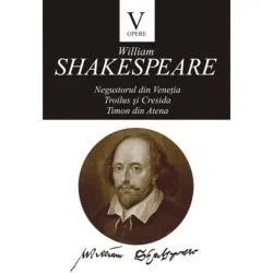 Opere V: Negustorul din Venetia de William Shakespeare