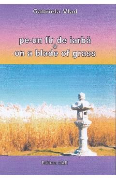 Pe-un fir de iarba. On a Blade of Grass