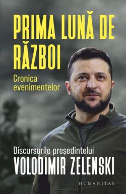 Prima lună de război. Cronica evenimentelor