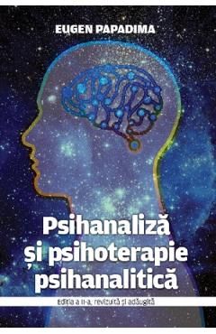 Psihanaliza si psihoterapie psihanalitica Ed.2