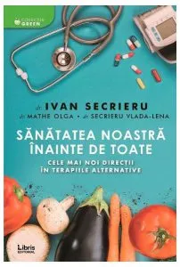 Sănătatea noastră înainte de toate de Ivan Secrieru