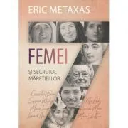 Sapte femei de Eric Metaxas