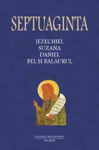 Septuaginta Vol. 6, Tomul 2. Iezechiel. Suzana. Daniel. Bel si balaurul