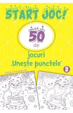 Start joc! 50 de jocuri uneste punctele Vol.2