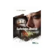 Suferinta umana din perspectiva biblica de Dr. Lidia Ghejan