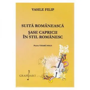 Suita romaneasca si sase capricii vioara solo de Vasile Filip