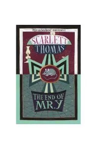 The End Of Mr. Y de Scarlett Thomas