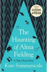 The Haunting of Alma Fielding de Kate Summerscale