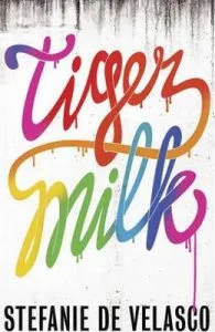 Tiger Milk de Stefanie de Velasco
