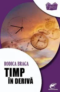 Timp in deriva de Rodica Braga
