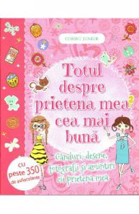 Totul despre prietena mea cea mai buna