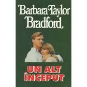 Un alt inceput de Barbara Taylor Bradford