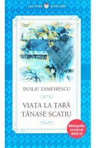 Viata la tara. Tanase Scatiu de Duiliu Zamfirescu